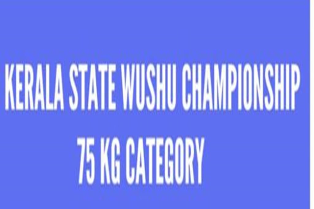 KERALA STATE WUSHU CHAMPIONSHIP